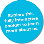 Explore this fully interactive booklet to learn more about us. 